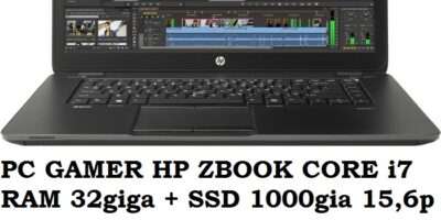 PC GAMER HP ZBOOK CORE i7 RAM 32giga SSD 1TERA